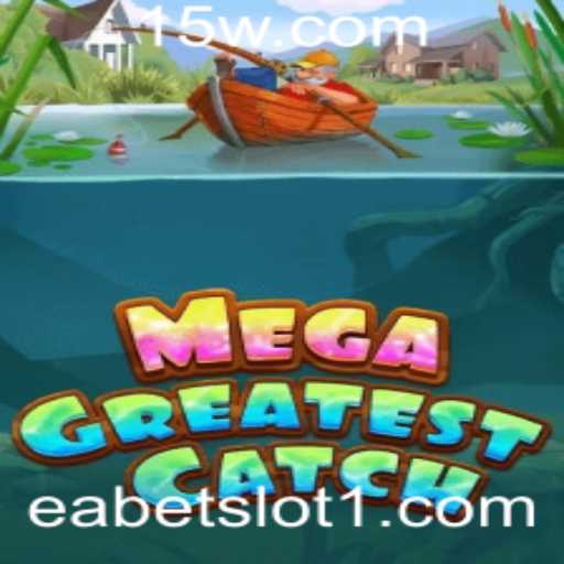 Explorando o Mundo de MegaGreatestCatch: O Jogo de Slot Mais Emocionante do Ano